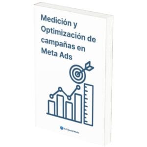 Medición y Optimización de Campañas en Meta Ads